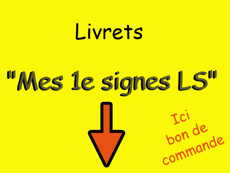 Livrets - Mes 1e signes LS